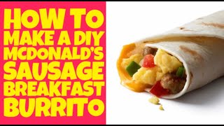 McDonalds Sausage Breakfast Burrito  How to make Lockdown Tutorial [upl. by Moria869]