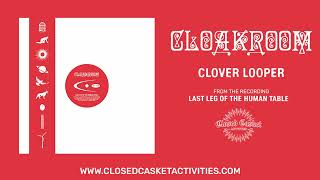 Cloakroom  Cloverlooper [upl. by Telimay]