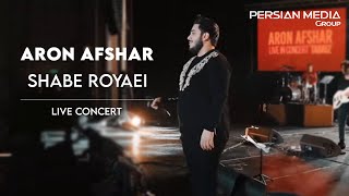 Aron Afshar  Shabe Royaei I Live In Concert  آرون افشار  شب رویایی [upl. by Euqinommod58]