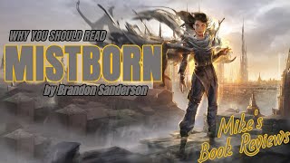 Why You Should Read Mistborn By Brandon Sanderson SpoilerFree [upl. by Arocal]