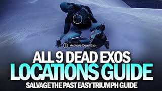 All 9 Dead Exos Location Guide That Actually Works amp Salvage The Past Triumph Destiny 2 [upl. by Oninrutas81]