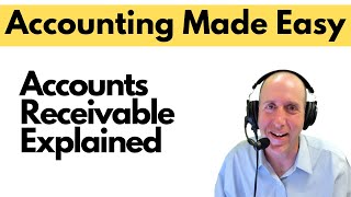 FA22  Accounts Receivable Explained [upl. by Ibocaj]