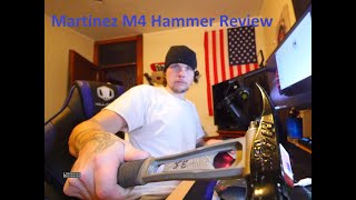 Martinez M4 Hammer Review [upl. by Neelrahs603]