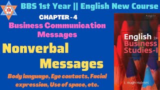 Business Communication Messages Nonverbal Messages BBS 1st Year English  Unit  4 [upl. by Harness]