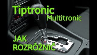 SKRZYNIE AUTOMATYCZNE TIPTRONIC MULTITRONIC JAK SPRAWDZIĆ ROZRÓŻNIĆ [upl. by Anstus500]