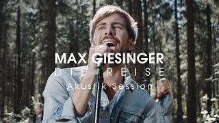 Max Giesinger  Die Reise Akustik Session [upl. by Aehsan]