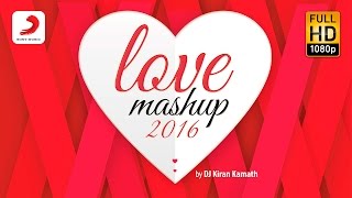 Love Mashup 2016 – Kiran Kamath  Bollywood Mashup  Valentines Special [upl. by Hairym]