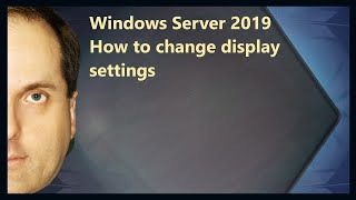 Windows Server 2019 How to change display settings [upl. by Yroc332]