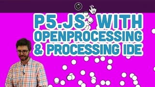 918 p5js with OpenProcessing and Processing IDE  p5js Tutorial [upl. by Shawnee939]