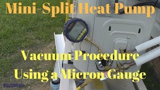 MiniSplit Heat Pump Vacuum Procedure Using a Micron Gauge [upl. by Jerrilee]