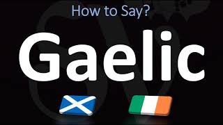 How to Pronounce Gaelic CORRECTLY  Irish VS Scottish [upl. by Ahsercel]