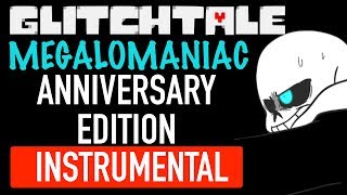 MEGALOMANIAC  Instrumental GLITCHTALE ANNIVERSARY OST [upl. by Segroeg]