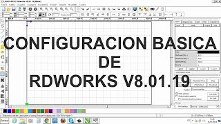 Configuración Básica de RDWORKS V8 01 19 [upl. by Mingche473]