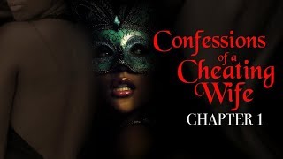 CONFESSIONS OF A CHEATING WIFE  CHAPTER 1 [upl. by Denzil247]