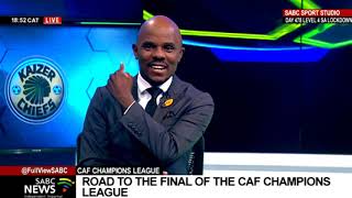 CAF Champions I Preview of the Chiefs and Al Ahly game that kicks off at 9pm [upl. by Aran]