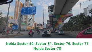 City Tour  Noida sector 50  Noida sector 51  Noida sector 76  Noida sector 77  Noida sector 78 [upl. by Teri]