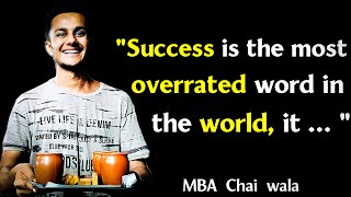 MBA Chai Wala  Motivational Quotes  Inspirational Quotes [upl. by Gnok]