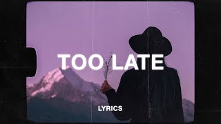 Imfinenow  Too Late Lyrics ft Solace [upl. by Eckhardt779]