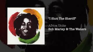 I Shot The Sheriff Africa Unite 2005  Bob Marley amp The Wailers [upl. by Bernardi321]