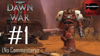 Warhammer 40K Dawn of War 2 Campaign Playthrough Part 1 No commentary Mission 1 2 3 [upl. by Johst]