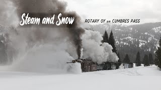 Steam and Snow  Rotary OY over Cumbres Pass Trailer [upl. by Byrom]