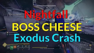 Easy Boss Cheese  Exodus Crash  GM Grandmaster Nightfall [upl. by Ahsilem]