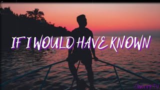 Kyle Hume  If I Would Have Known lyrics [upl. by Osnerol]