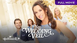 The Wedding Veil  Full Hallmark Movie  Hallmark [upl. by Adias]