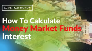 How to calculate money market fund interest [upl. by Menides706]