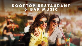 Rooftop Restaurant amp Bar Music [upl. by Jeroma]