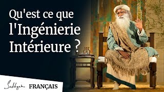 Questce quIngénierie Intérieure   Sadhguru Français [upl. by Nair688]