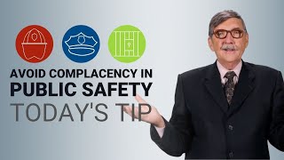 Avoid Complacency in Public Safety  Todays Tip from Lexipol [upl. by Alicia]