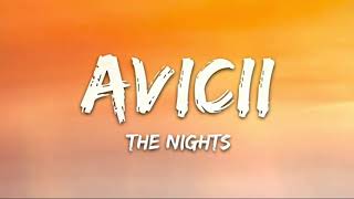 Avicii  The Nights Lyrics  1 hour  7clouds [upl. by Lida742]