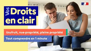 Usufruit nuepropriété pleine propriété Tout comprendre en 1 minute [upl. by Enamrahc]