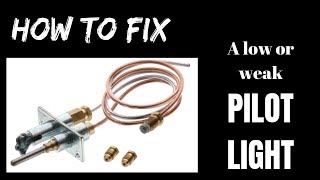 How To Fix a Low or Weak Pilot Light [upl. by Halpern]