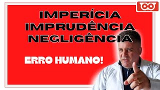 IMPERICIA IMPRUDÊNCIA NEGLIGÊNCIA [upl. by Roma]