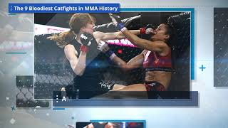 The 9 Bloodiest Catfights in MMA History [upl. by Aggie]