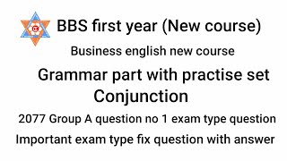 BBS 1st year Grammar  Conjunction  with practice set [upl. by Bocaj674]