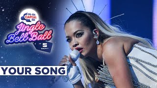 Rita Ora  Your Song Live at Capitals Jingle Bell Ball 2019  Capital [upl. by Gaw]