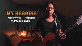 My Heroine  Silverstein Jeremiah Agravante Cover [upl. by Obara]