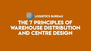 The 7 Warehouse Distribution and Center Design Principles [upl. by Tarfe]