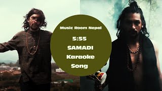 555  Samadi  Karaoke Song  Music Room Nepal [upl. by Aihsak]