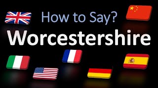 How to Pronounce Worcestershire  British French Italian Chinese Pronunciation English Sauce [upl. by Anytsirk]