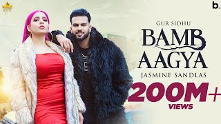 BAMB AAGYA Official Video Gur Sidhu  Jasmine Sandlas  Kaptaan  Punjabi Song 2022 [upl. by Galligan]