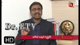 Erosive Antral Gastritis  Dr ETV  8th August 2019  ETV Life [upl. by Eirotal]