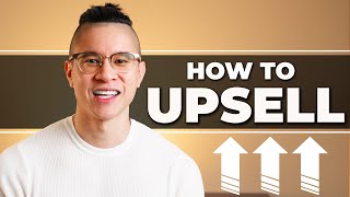 What Is Upselling amp How To Upsell Any Product or Service [upl. by Aneleh]