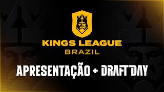 KINGS LEAGUE BRAZIL  APRESENTAÇÃO  DRAFT DAY [upl. by Leffert]