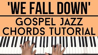 We Fall Down  Donnie McClurkin  Gospel Jazz Chords  Piano Tutorial [upl. by Ateuqahs]