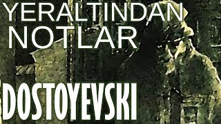 quotYeraltından Notlarquot Fyodor Dostoyevski sesli kitap tek parça Akın ALTAN [upl. by Martin]