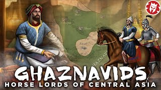 Ghaznavids From Slaves to the Rulers of Central Asia DOCUMENTARY [upl. by Gale]